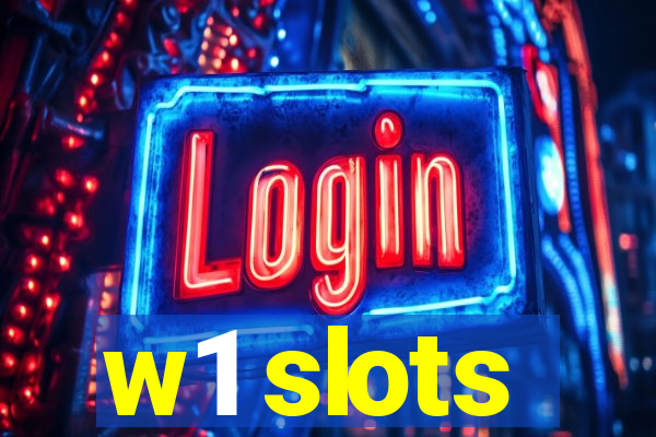w1 slots